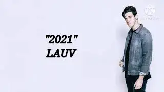 Lauv - 2021 (Lyrics)