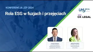VIII Konferencja JZP - Rola ESG w fuzjach i przejęciach