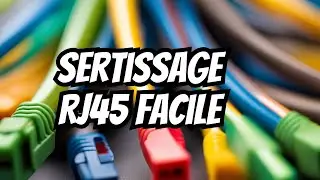 Comment sertir un câble réseau RJ45