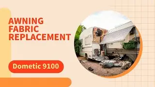 DOMETIC 9100 Awning Fabric Replacement