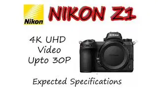 Nikon Z1 Low Cost Full Frame Camera Expected Specifications ! Entry level FF Mirrorless System