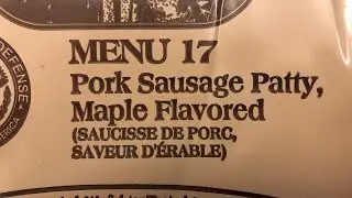 MRE: Pork Sausage Patty, Maple Flavored Menu #17 ~2018~