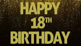 Happy 18th Birthday, Loop. Background loop. 3 Hours