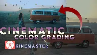 HOW TO SET SMOOTH CINEMATIC COLOR GRADING EFFECT IN KINEMASTER / TUTORIAL