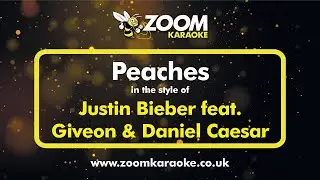 Justin Bieber feat Giveon & Daniel Caesar - Peaches (Without Backing Vocals) - Karaoke Version