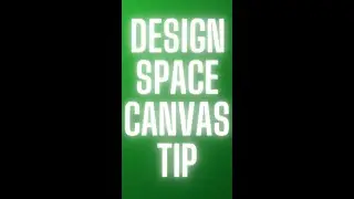Cricut Design Space Canvas Tips | Cricut for Beginners