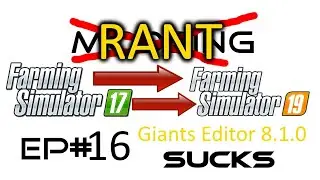 FS19 MODDING EP# 16 - New Giants editor 8.1.0 officially sucks