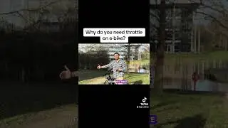 Why do you need throttle on e-bike?