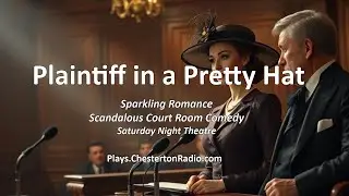Plaintiff in a Pretty Hat – A Sparkling BBC Radio Romance & Scandalous Courtroom Comedy