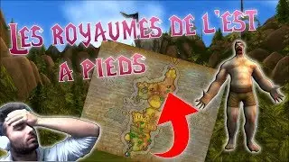 Traverser les Royaumes de l'Est à pied ! [World Of Warcraft] FR