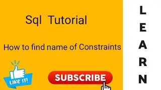 SQL :How to find the Name of a Constraint.