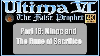 Ultima VI The False Prophet PC Walkthrough Part 18 Minoc and the Rune of Sacrifice