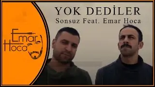 Emar Hoca & Mustafa Ede - Yok Dediler (Video Klip)