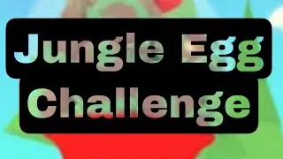 Adopt Me Jungle Egg Challenge with a Giveaway Winner
