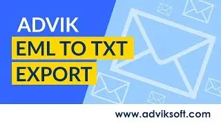 How to Batch Convert EMLX Emails Messages to TXT Plain Text File Format | Advik EML to TXT Export