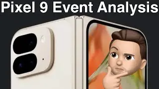 Live Analysis of Made by Google ‘24: Pixel 9 Pro, Pixel 9 Pro Fold, Pixel Buds Pro 2, Pixel Watch 3