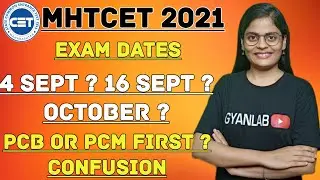 MHTCET 2021 | EXAM DATES | 4 SEPT? OCTOBER ? PCB or PCM |  MHTCET LATEST UPDATE