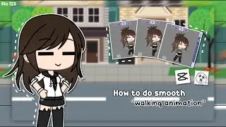 ► How to do smooth walking animation | | Tutorial || Gacha Life