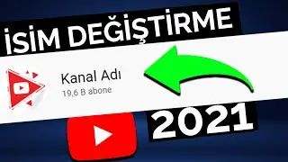 YOUTUBE KANAL İSMİ NASIL DEĞİŞTİRİLİR - ( Youtube Kanal Adı Değiştirme ) [2021]