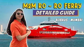 Mumbai to Alibaug via M2M Ro Ro Ferry Ride | Complete Detailed Guide & Experience!(Cost, timing)