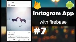 INSTAGRAM App with Firebase - Part 7 - Displaying Posts - Android Studio Tutorial