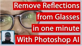 How to Remove Glasses Reflections in Photoshop Using AI (2026 Tutorial)