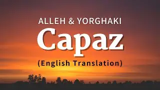 Alleh & Yorghaki - Capaz (merengueton) - English Translation