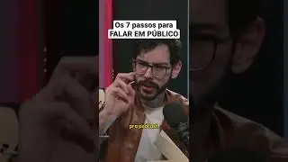 Os 7 passos para FALAR EM PÚBLICO