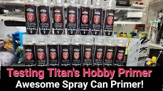 Testing Titan's Hobby Primer - Great Spray Can Primer
