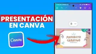 Cómo hacer una Presentación en Canva desde el celular (FACIL) ✅ 2023