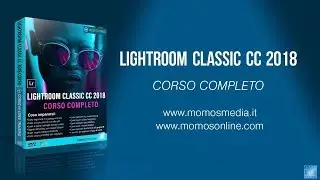 Presentazione Corso Lightroom Classic CC 2018