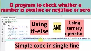 C program to check whether a number is positive or negative or zero using ternary operator
