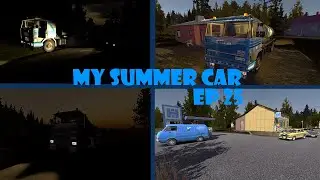 My Summer Car EP 25 - Busy Day
