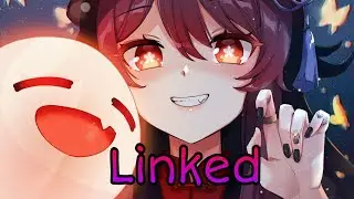Nightcore - Linked - [Lyrics]