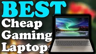 Best Cheap Gaming Laptops 2023 - Top 10 Budget Gaming Laptops
