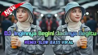 DJ Inginnya Begini Jadinya Begitu🔥 DJ NOSTALGIA  FULL BASS PALING DI CARI 2026