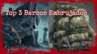 Top3 Barcos Embrujados