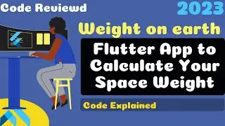 Flutter Apps | Flutter App to Calculate Your Space Weight