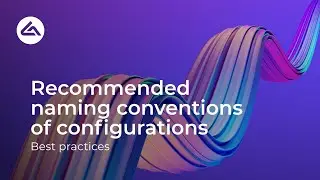 Recommended naming conventions of configurations