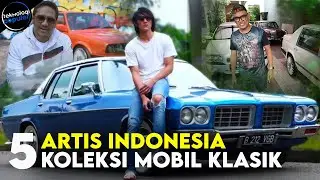 Yuk Intip! 5 Artis Indonesia Yang Doyan Koleksi Mobil Klasik