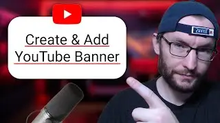 How To Customise Your YouTube Banner and Logo