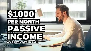 Earn Passive Income as a Graphic Designer in 2022 | No Expertise Required