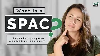 What is a SPAC and how are they used?