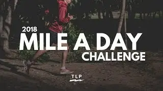 2018 Mile-A-Day Challenge