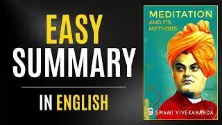 Meditation And Its Methods | Easy Summary In English