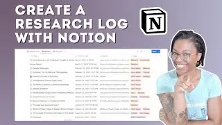 Organize Your Novel Research with Notion | How to Create a Research Log
