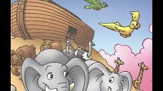 Noah’s Ark and the Big Flood Bible story for kids read loud