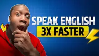 How to Speak English FAST & FLUENT in 30 Days