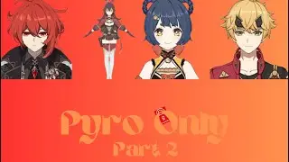 Pyro Only Update! Pyro Only Part 2! #pyroonly #diluc #thoma #amber #xianling #razor #genshinimpact
