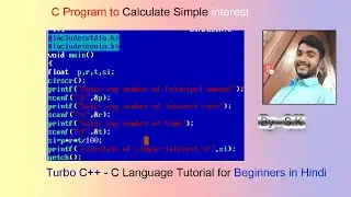C Program to Calculate simple interest | Class-5 Tutorial for Beginners in Hindi | Expert it hindi